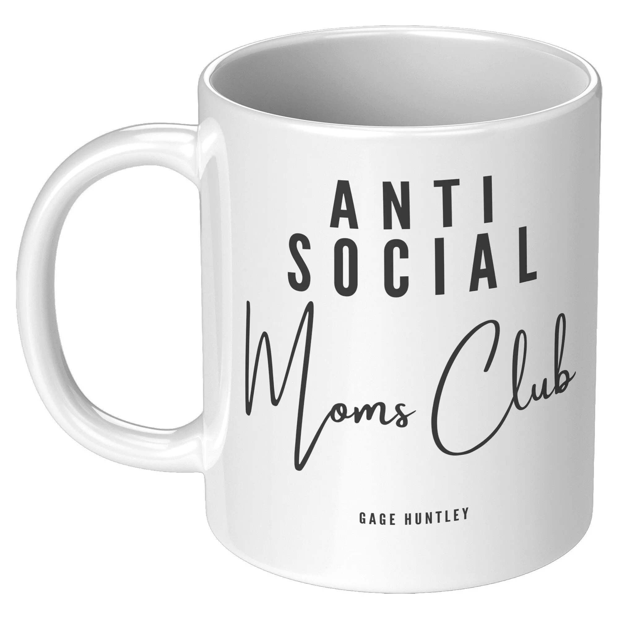 Anti Social Moms Club- Coffee Mug