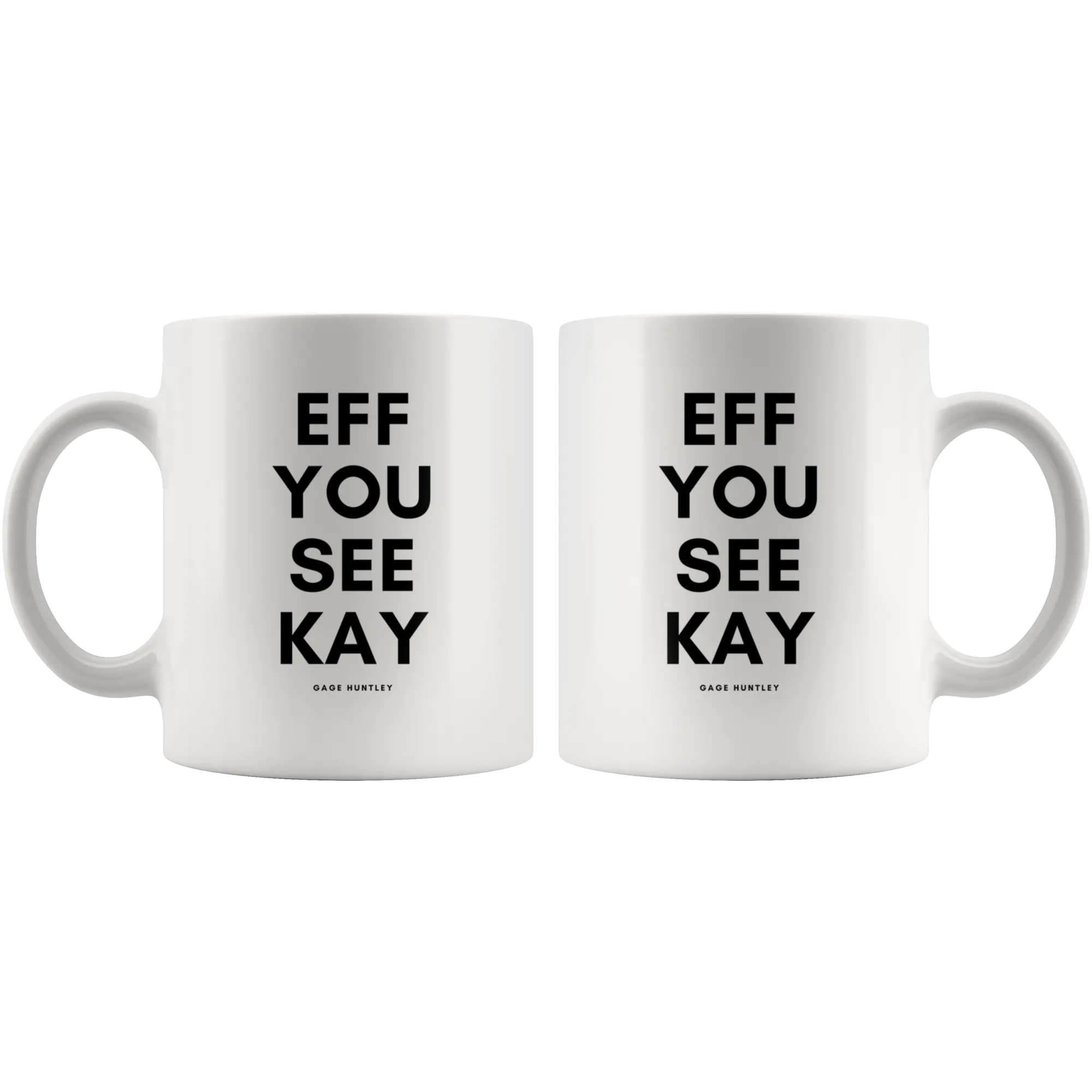 Eff You See Kay - Coffee Mug