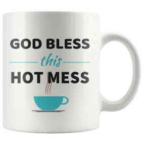 God Bless This Hot Mess Mug