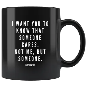 Someone Cares- Coffee Mug