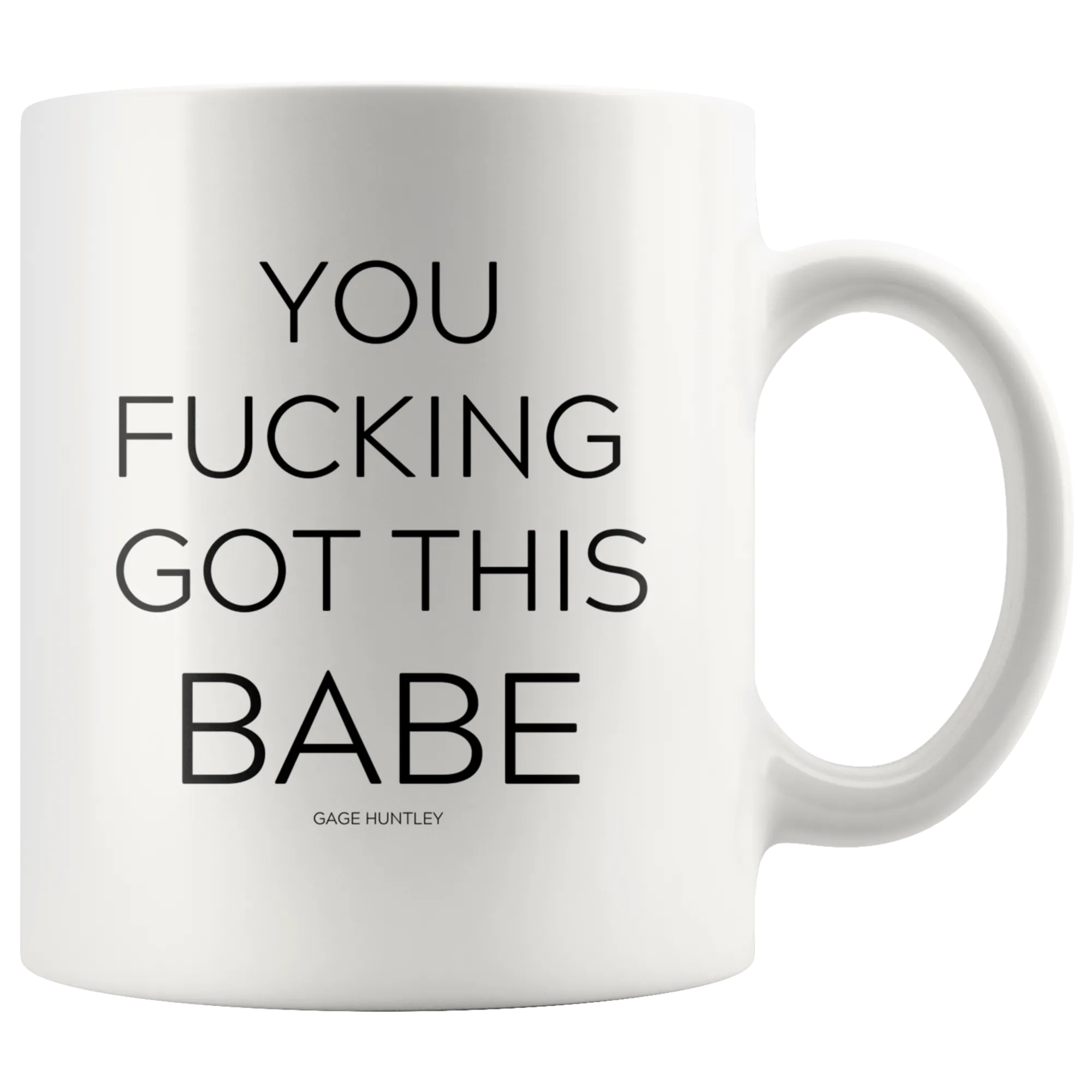 You got this babe- Coffee Mug