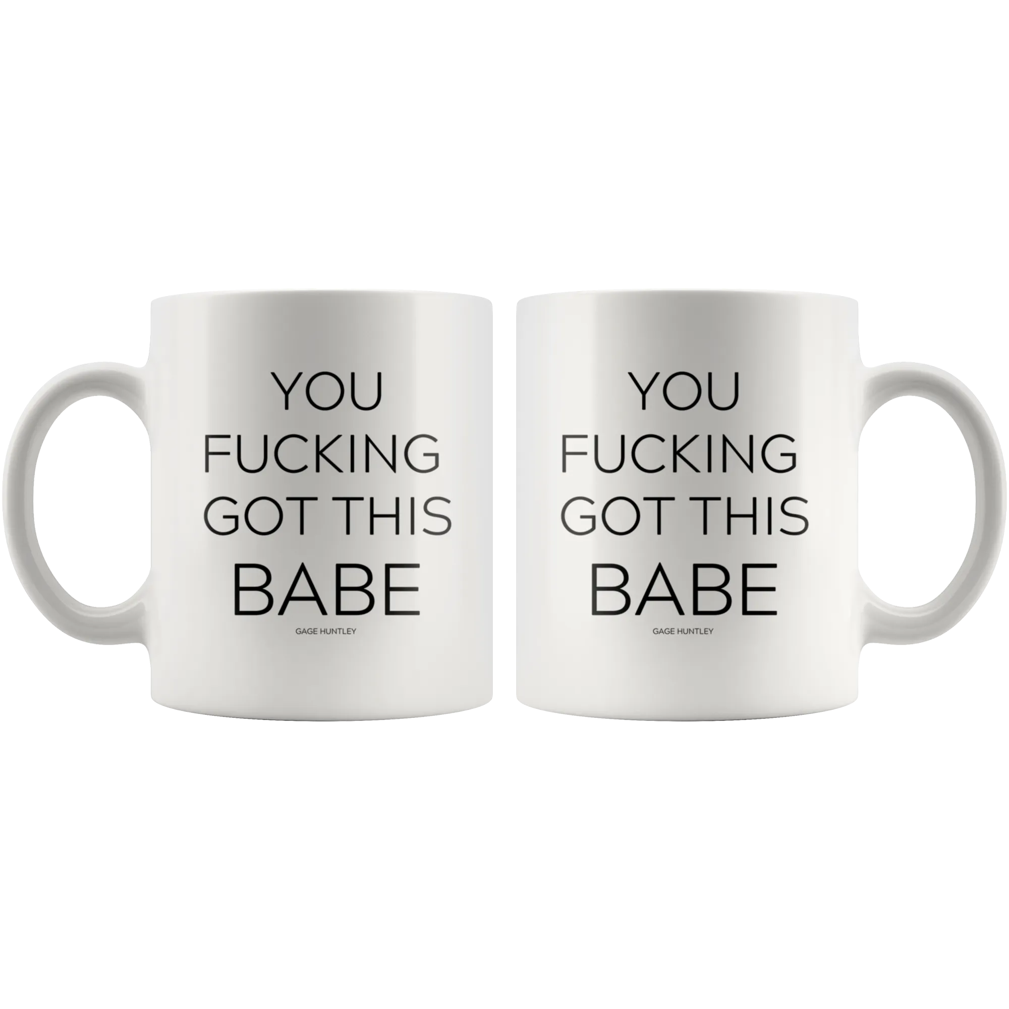 You got this babe- Coffee Mug